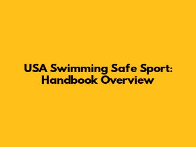 USA Swimming Safe Sport: Handbook Overview