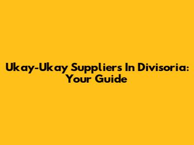 Ukay-Ukay Suppliers In Divisoria: Your Guide